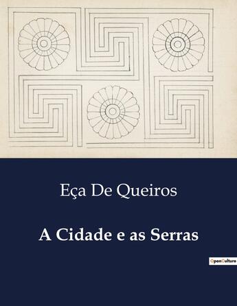 Couverture du livre « A Cidade e as Serras » de Eca De Queiros aux éditions Culturea