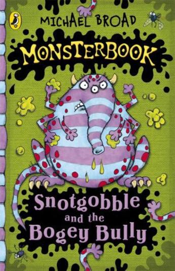 Couverture du livre « Monsterbook: Snotgobble and the Bogey Bully » de Michael Broad aux éditions Penguin Books Ltd Digital