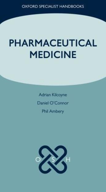 Couverture du livre « Pharmaceutical Medicine » de Adrian Kilcoyne aux éditions Oup Oxford
