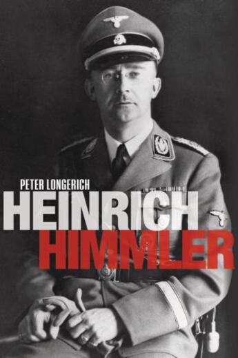 Couverture du livre « Heinrich himmler: a life » de Peter Longerich aux éditions Editions Racine