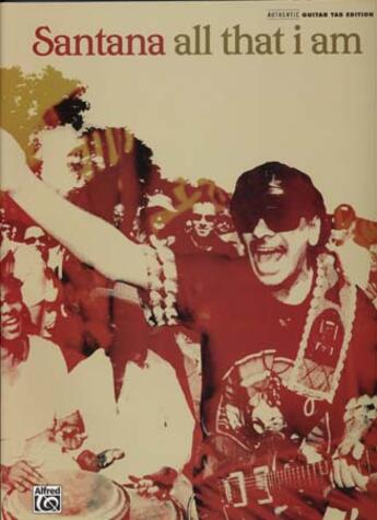 Couverture du livre « Santana all that i am ; guitare » de Sa et Santana (Artist) aux éditions Alfred