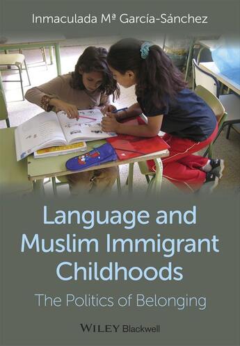 Couverture du livre « Language and Muslim Immigrant Childhoods » de Inmaculada M? Garc?A-S?Nchez aux éditions Wiley-blackwell