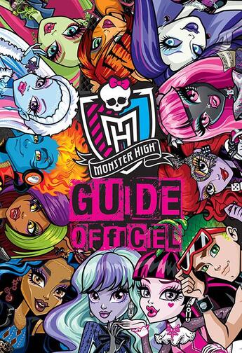 Couverture du livre « Nouveau guide officiel Monster high » de  aux éditions Hachette