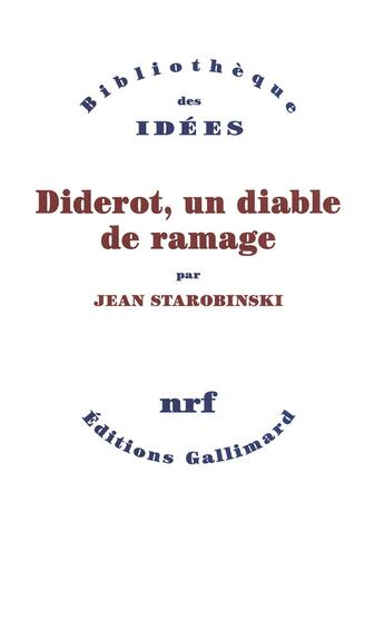 Couverture du livre « Diderot, un diable de ramage » de Jean Starobinski aux éditions Gallimard