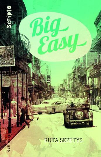 Couverture du livre « Big easy » de Ruta Sepetys aux éditions Gallimard-jeunesse