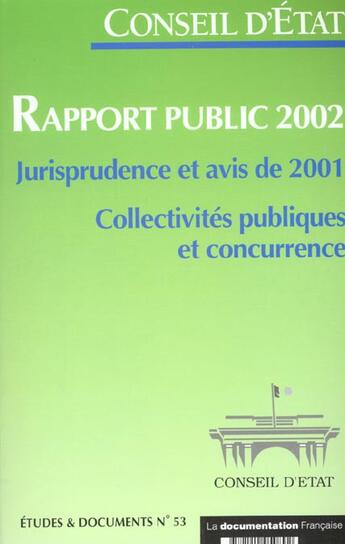 Couverture du livre « Rapport du conseil d'état 2002 ; collectivités publiques et concurrence » de Conseil D'Etat aux éditions Documentation Francaise