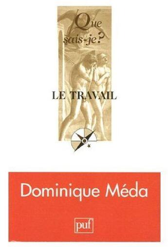 Couverture du livre « Le travail (2eme edition) » de Dominique Meda aux éditions Que Sais-je ?