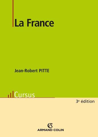 Couverture du livre « La France (3e édition) » de Jean-Robert Pitte aux éditions Armand Colin