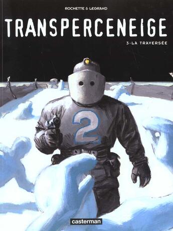 Couverture du livre « Transperceneige Tome 3 » de Legrand/Rochette aux éditions Casterman