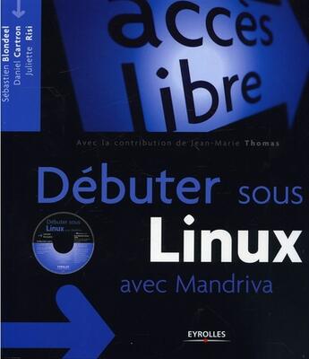 Couverture du livre « Débuter sous Linux avec Mandriva » de Blondeel S. aux éditions Eyrolles