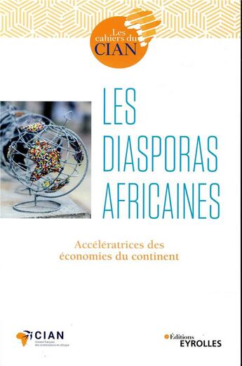 Couverture du livre « Les diasporas africaines - acceleratrices des economies du continent » de Conseil Francais Des aux éditions Eyrolles