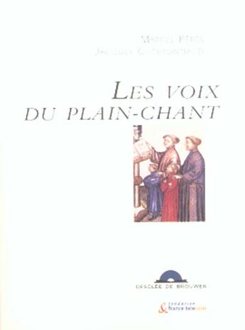 Couverture du livre « Les voix du plain-chant - (1 livre + 1 cd) » de Cheyronnaud/Peres aux éditions Desclee De Brouwer