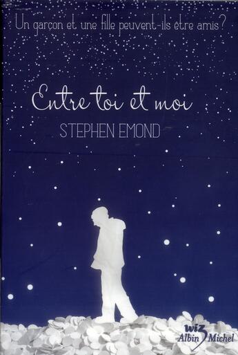 Couverture du livre « Entre toi et moi » de Stephane Emond aux éditions Albin Michel Jeunesse