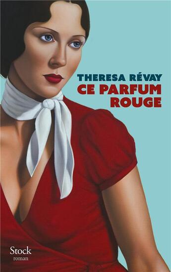 Couverture du livre « Ce parfum rouge » de Theresa Revay aux éditions Stock