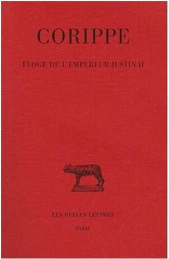 Couverture du livre « Éloge de l'empereur Justin II » de Corippe aux éditions Belles Lettres