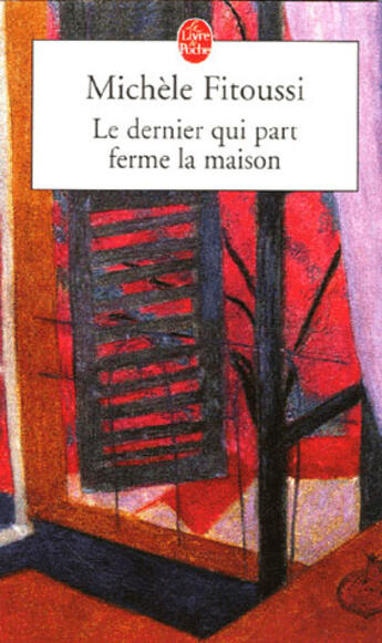 Couverture du livre « Le dernier qui part ferme la maison » de Fitoussi-M aux éditions Le Livre De Poche