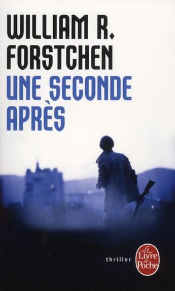 Couverture du livre « Une seconde après » de William R. Forstchen aux éditions Le Livre De Poche