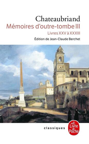 Couverture du livre « Mémoires d'outre-tombe Tome 3 » de Francois-Rene De Chateaubriand aux éditions Le Livre De Poche