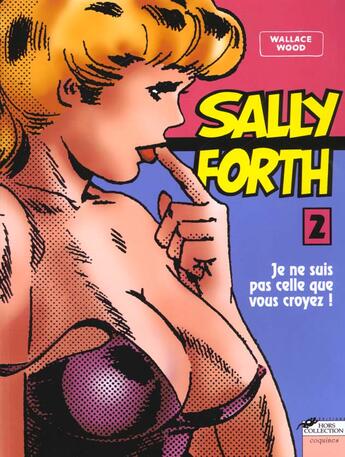 Couverture du livre « Sally forth t.2 ; je ne suis pas celle que vous croyez » de Wallace Wood aux éditions Hors Collection