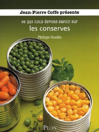 Couverture du livre « Les conserves » de Philippe Gaudin aux éditions Plon