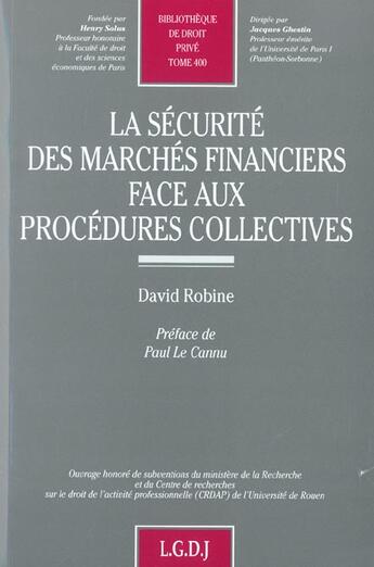 Couverture du livre « La securite des marches financiers face aux procedures collectives - vol400 » de Robine D. aux éditions Lgdj