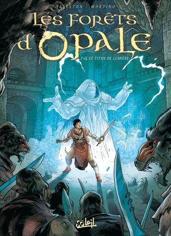 Couverture du livre « Les forêts d'Opale Tome 14 : le titan de lumière » de Christophe Arleston et Stephano Martino aux éditions Soleil