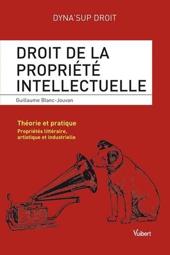 Couverture du livre « Droit de la propriété intellectuelle » de Guillaume Blanc-Jouvan aux éditions Vuibert