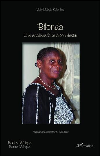 Couverture du livre « Bilonda, une écoliere face à son destin » de Vicky Mujinga Kalambay aux éditions L'harmattan