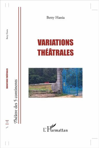 Couverture du livre « Variations théâtrales » de Betty Hania aux éditions L'harmattan