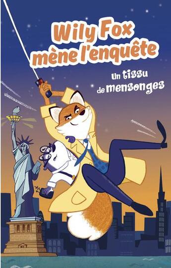 Couverture du livre « Wily Fox mène l'enquête : un tissu de mensonges » de Adam Frost et Emily Fox aux éditions Thomas Jeunesse