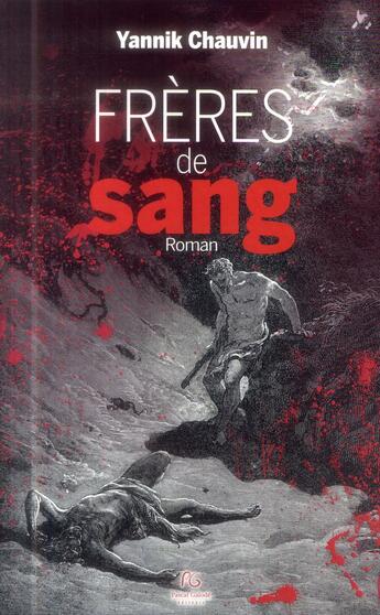 Couverture du livre « Freres de sang » de Yannick Chauvin aux éditions Pascal Galode