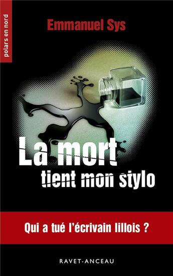 Couverture du livre « La mort tient mon stylo : Qui a tué l'écrivain lillois ? » de Emmanuel Sys aux éditions Aubane