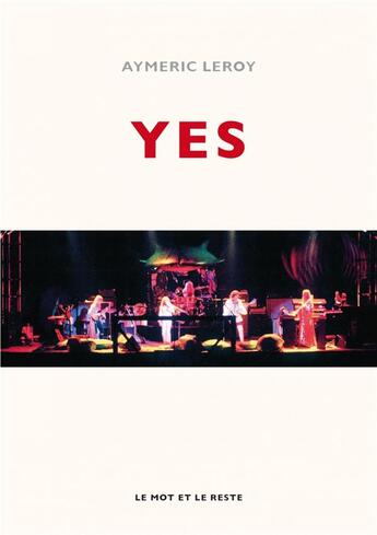 Couverture du livre « Yes » de Aymeric Leroy aux éditions Le Mot Et Le Reste