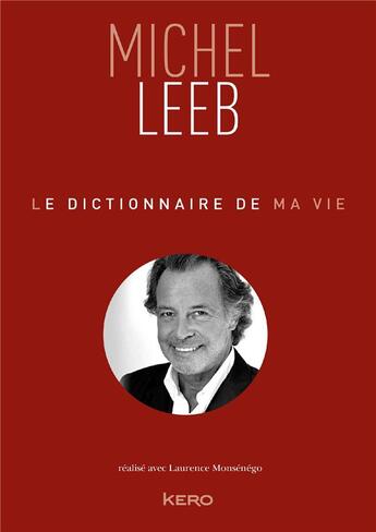 Couverture du livre « Le dictionnaire de ma vie » de Michel Leeb aux éditions Kero