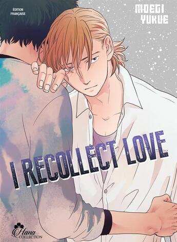 Couverture du livre « I recollect love » de Moegi Yukue aux éditions Boy's Love