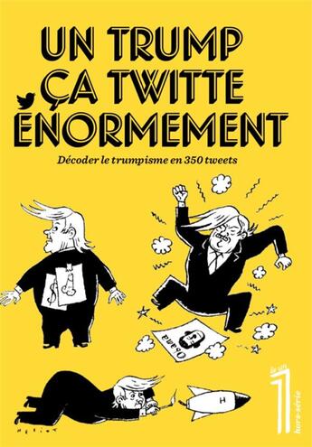 Couverture du livre « LE 1 Hebdo Hors-Série : un Trump ça twitte énormément » de Le 1 aux éditions Le Un