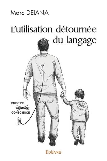 Couverture du livre « L'utilisation detournee du langage » de Deiana Marc aux éditions Edilivre