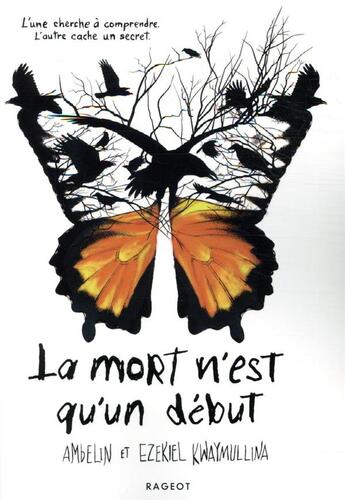 Couverture du livre « La mort n'est qu'un début » de Ambelin Kwaymullina et Ezekiel Kwaymullina aux éditions Rageot