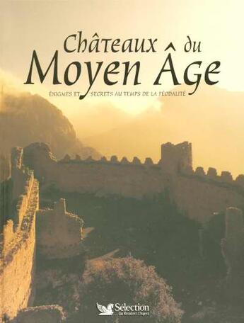 Couverture du livre « Chateaux feodaux - enigmes et secrets au temps de la feodalite » de Patrice Milleron aux éditions Selection Du Reader's Digest