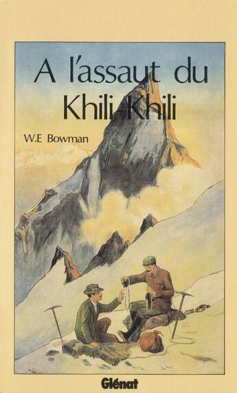 Couverture du livre « A L'Assaut Du Khili Khili » de W-E Bowman aux éditions Glenat