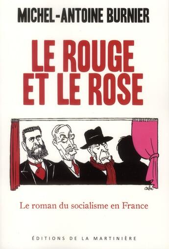 Couverture du livre « Le rouge et le rose ; le roman du socialisme » de Michel-Antoine Burnier aux éditions La Martiniere