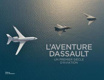 Couverture du livre « L'aventure Dassault ; un premier siècle d'aviation » de Luc Berger aux éditions La Martiniere