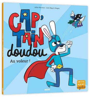 Couverture du livre « Cap'tain doudou au voleur ! » de Julien Hervieux et Luke Seguin-Magee aux éditions Auzou