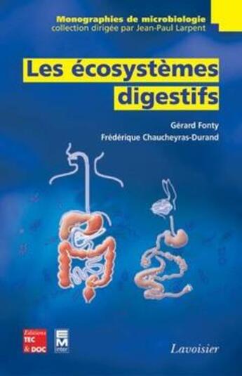 Couverture du livre « Les écosystèmes digestifs » de Jean-Paul Larpent et Gerard Fonty et Frédérique Chaucheyras-Durand aux éditions Tec Et Doc