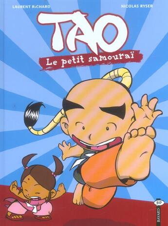 Couverture du livre « Tao, le petit samouraï t.1 » de Laurent Richard et Nicolas Ryser aux éditions Bayard