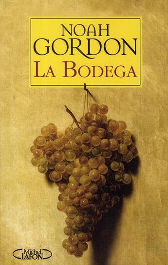 Couverture du livre « La bodega » de Noah Gordon aux éditions Michel Lafon