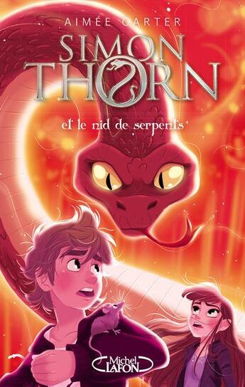 Couverture du livre « Simon Thorn Tome 2 : Simont Thorn et le nid de serpents » de Aimee Carter aux éditions Michel Lafon