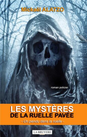 Couverture du livre « Les mystères de la ruelle pavée ; un pendu dans la ruelle » de Mickael Alatzo aux éditions La Bruyere