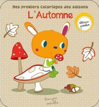 Couverture du livre « Mes premiers coloriages des saisons/l'automne » de  aux éditions Piccolia