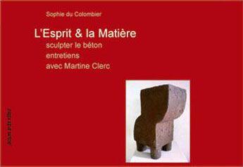 Couverture du livre « L'esprit et la matière » de Sophie Du Colombier aux éditions Jacques Andre